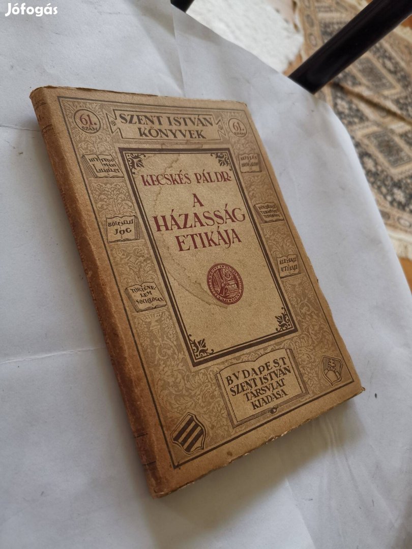 Dr. Kecskés Pál - A házasság etikája (1928) - Szent István könyvek -