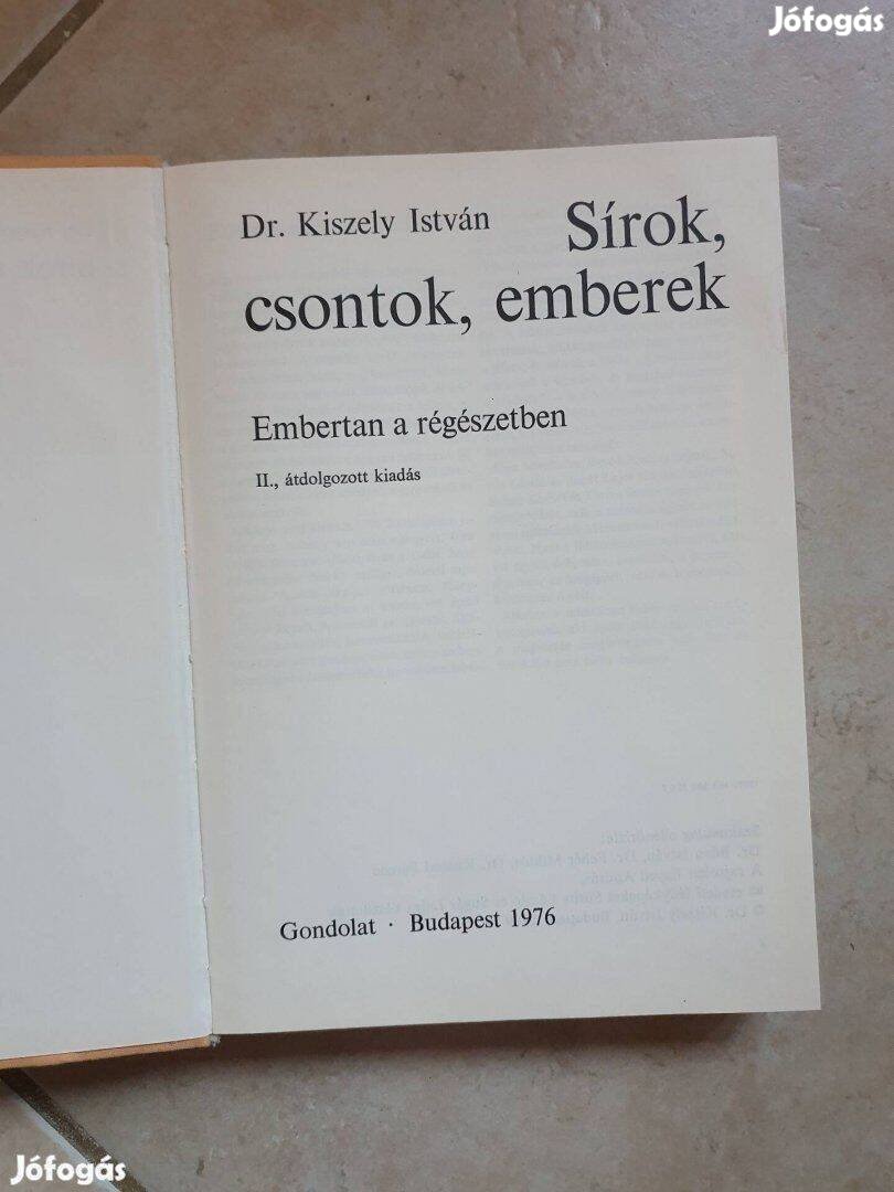 Dr. Kiszely István Sírok, csontok, emberek 1976