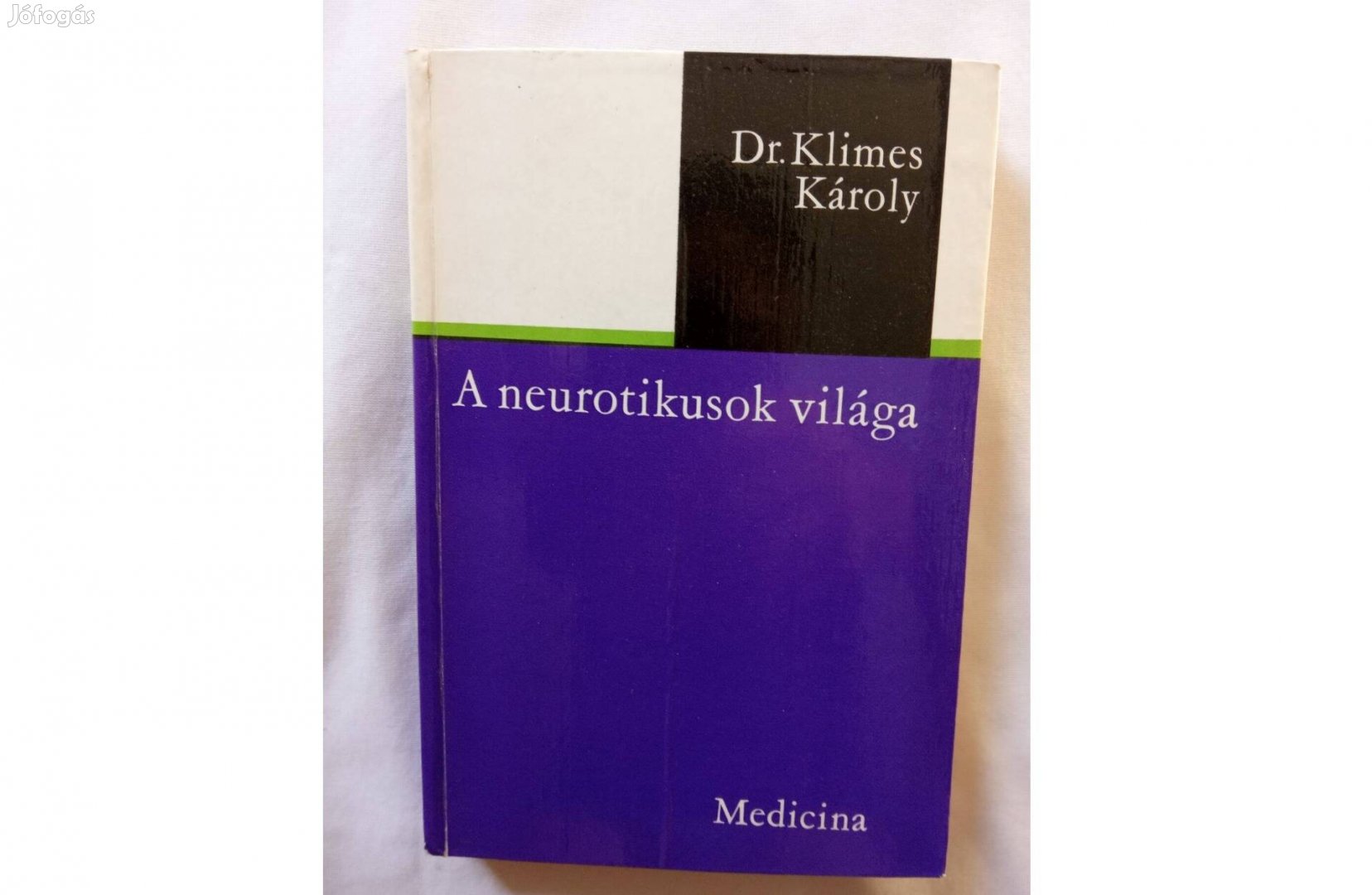 Dr. Klimes Károly könyv A neurotikusok világa