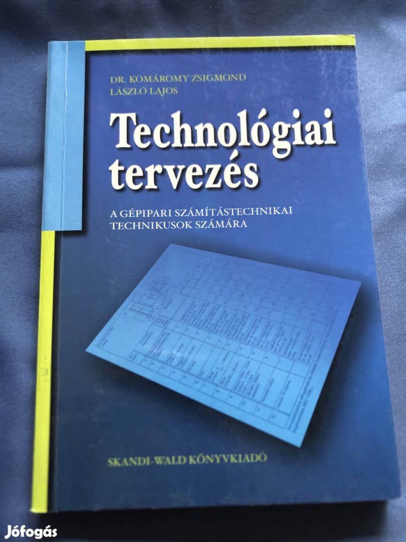 Dr. Komáromy Zsigmond - László Lajos - Technológiai tervezés