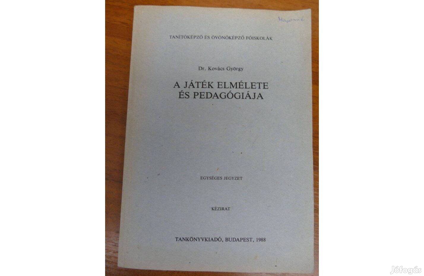 Dr. Kovács György A játék elmélete és pedagógiája- Egységes jegyzet