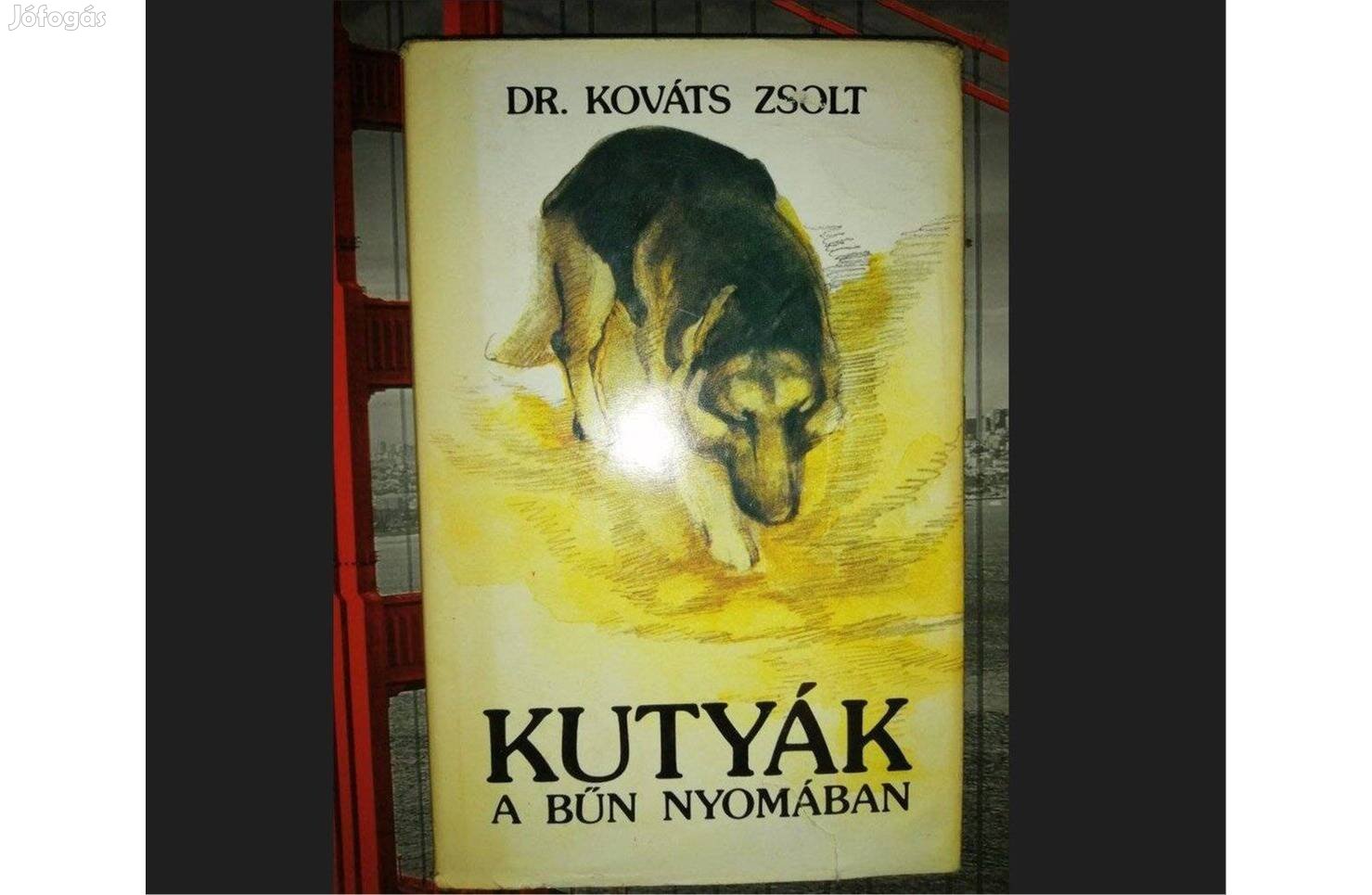 Dr. Kováts Zsolt: Kutyák a bűn nyomában