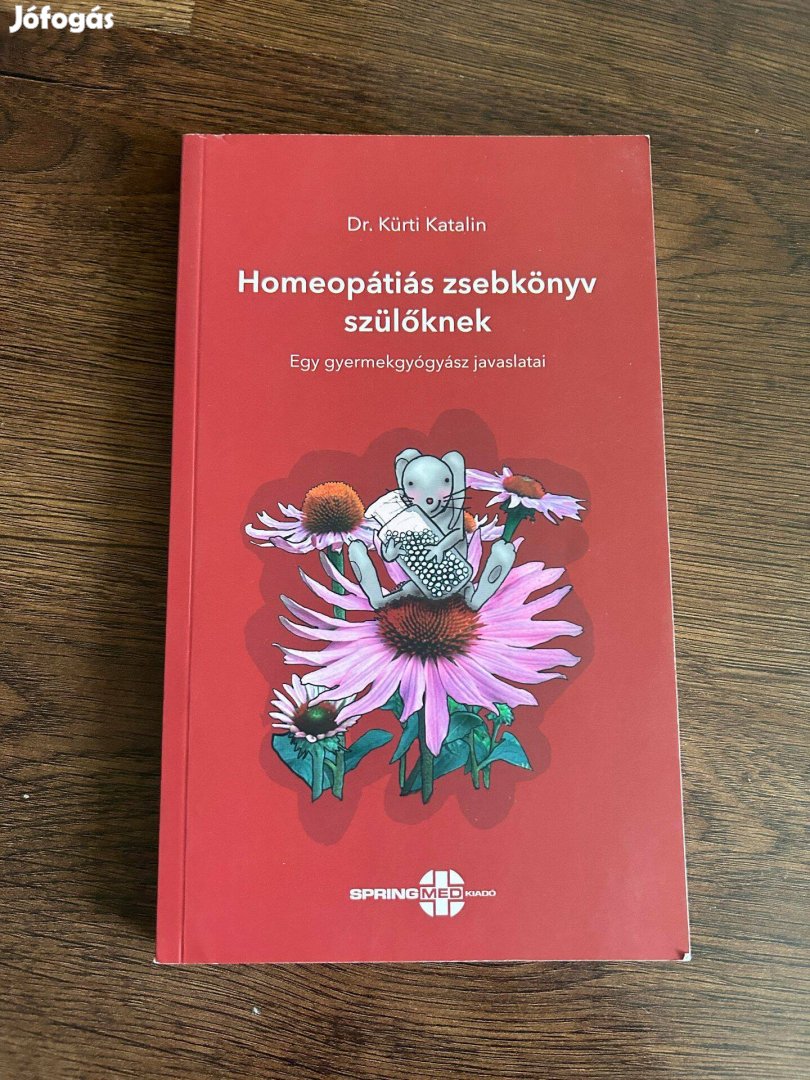 Dr. Kürthi Katalin - Homeopátiás zsebkönyv szülőknek