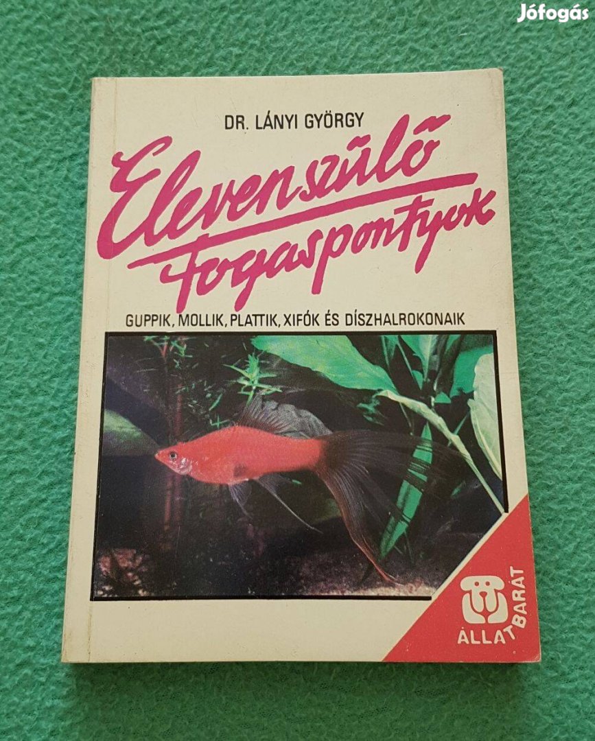 Dr. Lányi György: Elevenszülő fogaspontyok könyv (1989)