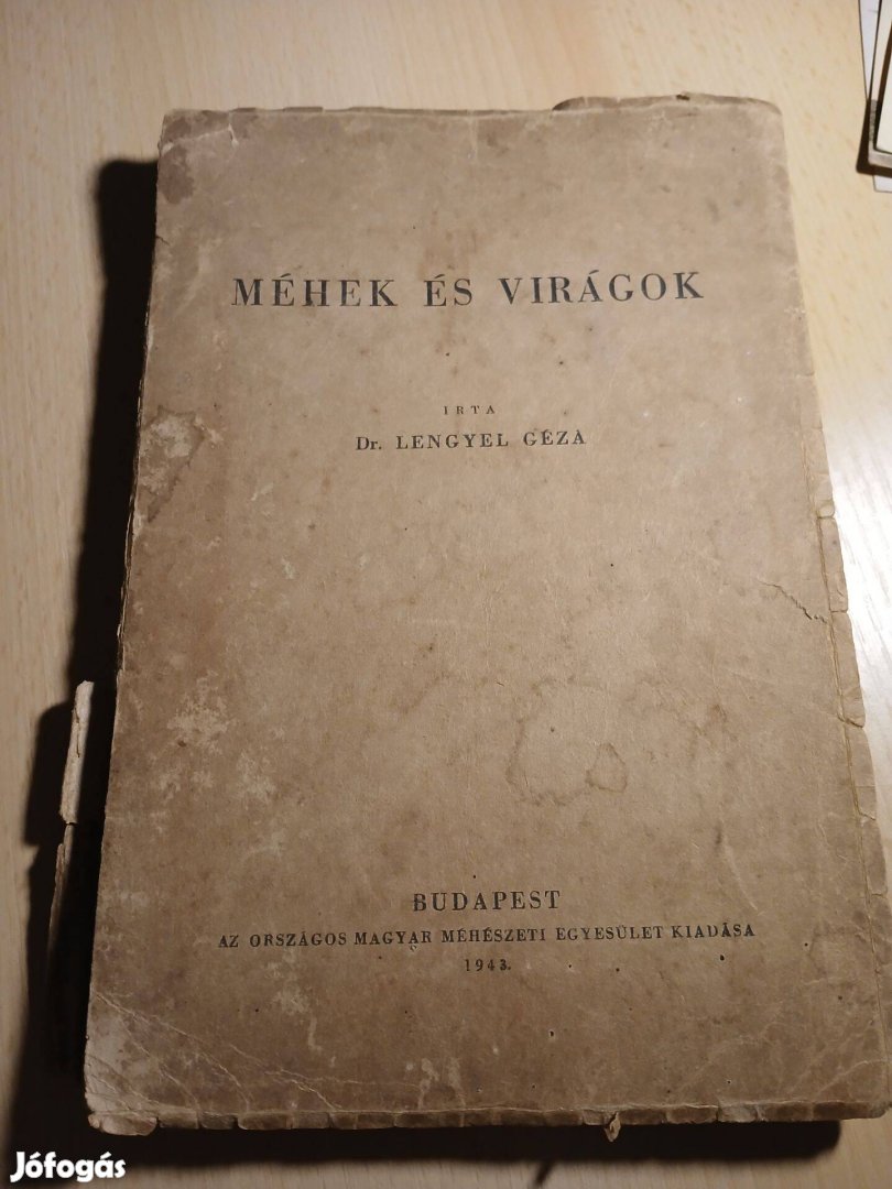 Dr. Lengyel Géza: Méhek és virágok Országos Magyar Méhészeti E., 1943