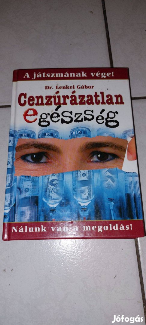 Dr. Lenkei Gábor - Cenzúrázatlan egészség