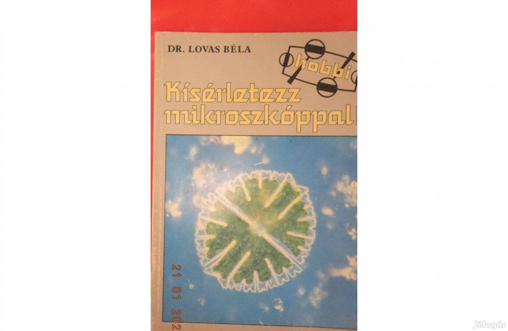 Dr. Lovas Béla: Kisérletezz mikroszkóppal!