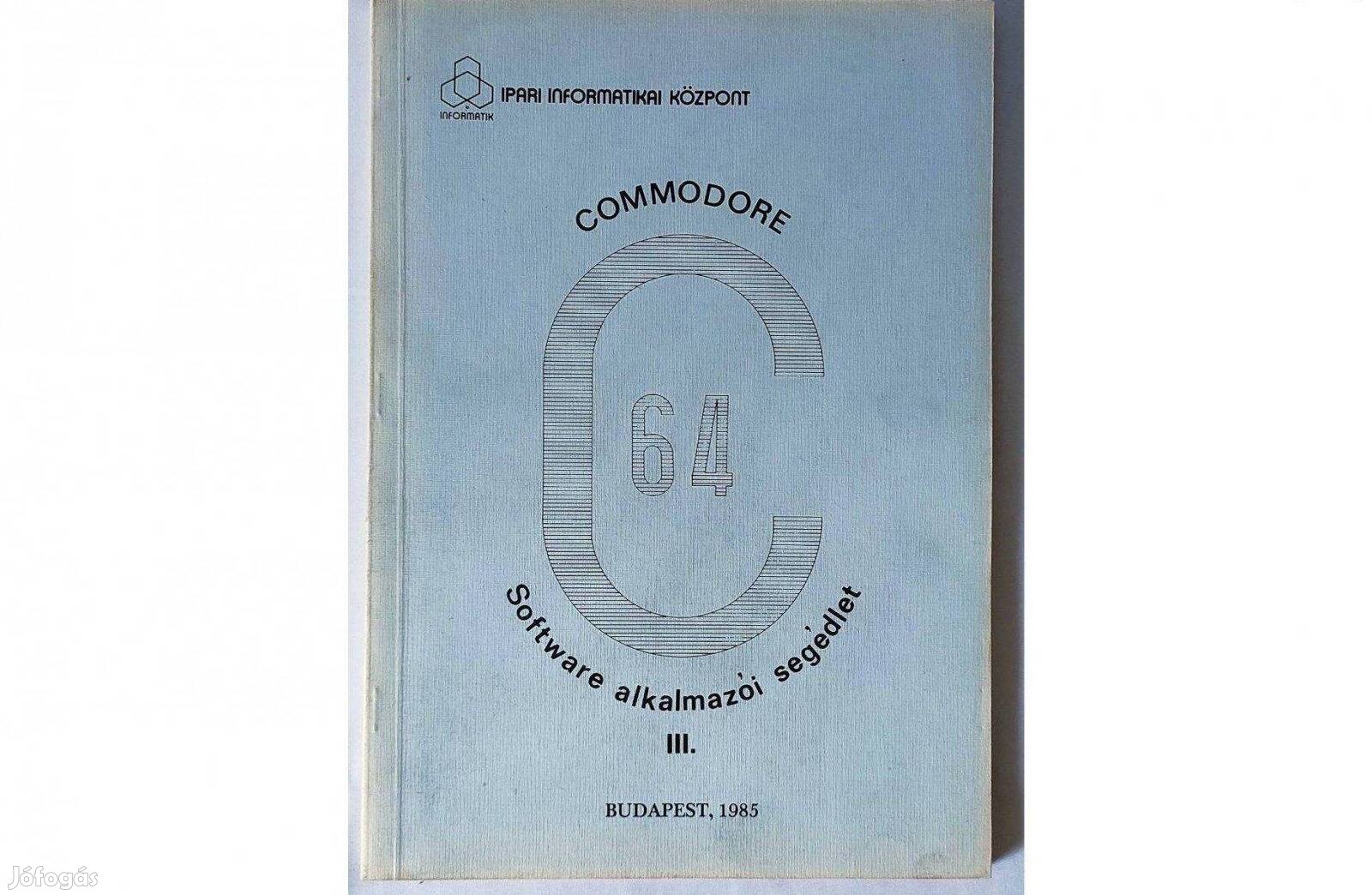 Dr. Makra Ernőné, Commodore C64 Software alk. segédlet III. 1985