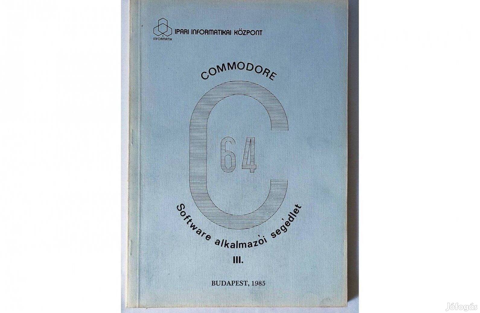 Dr. Makra Ernőné, Commodore C64 Software alk. segédlet III. 1985