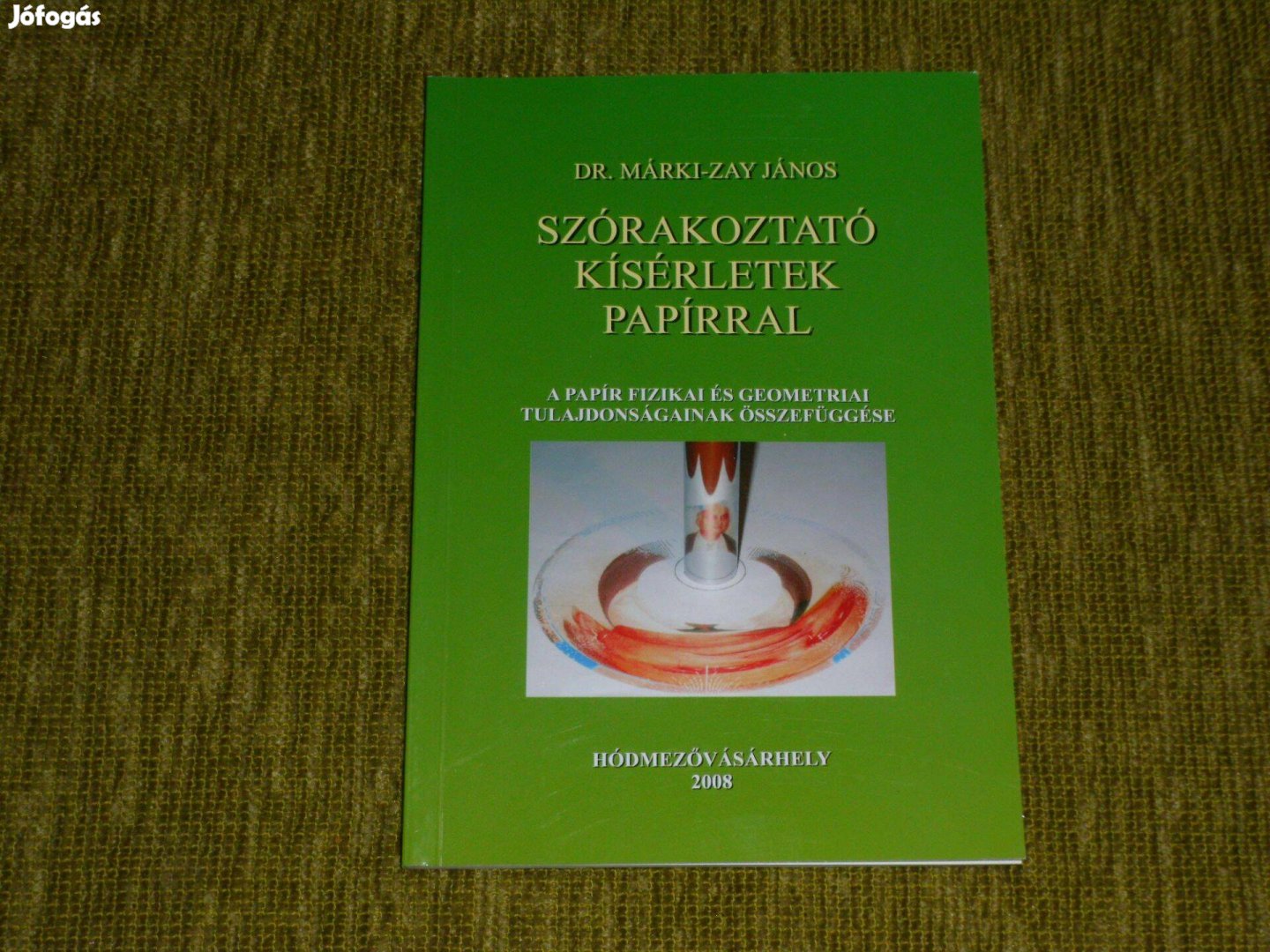 Dr. Márki-Zay János: Szórakoztató kísérletek papírral