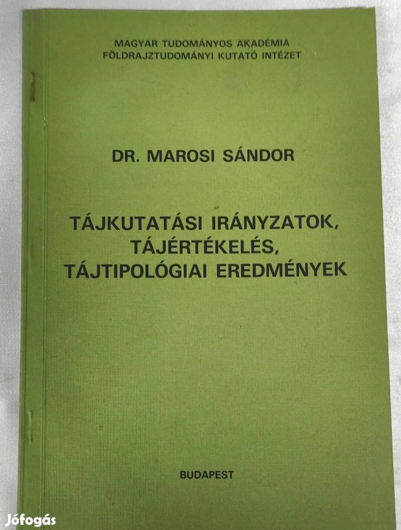 Dr. Marosi Sándor (dedikált) Tájkutatási irányzatok, tájértékelés, ...