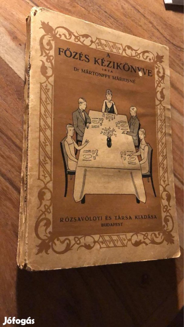 Dr. Mártonffy Máriusné A főzés kézikönyve 1927 szakácskönyv