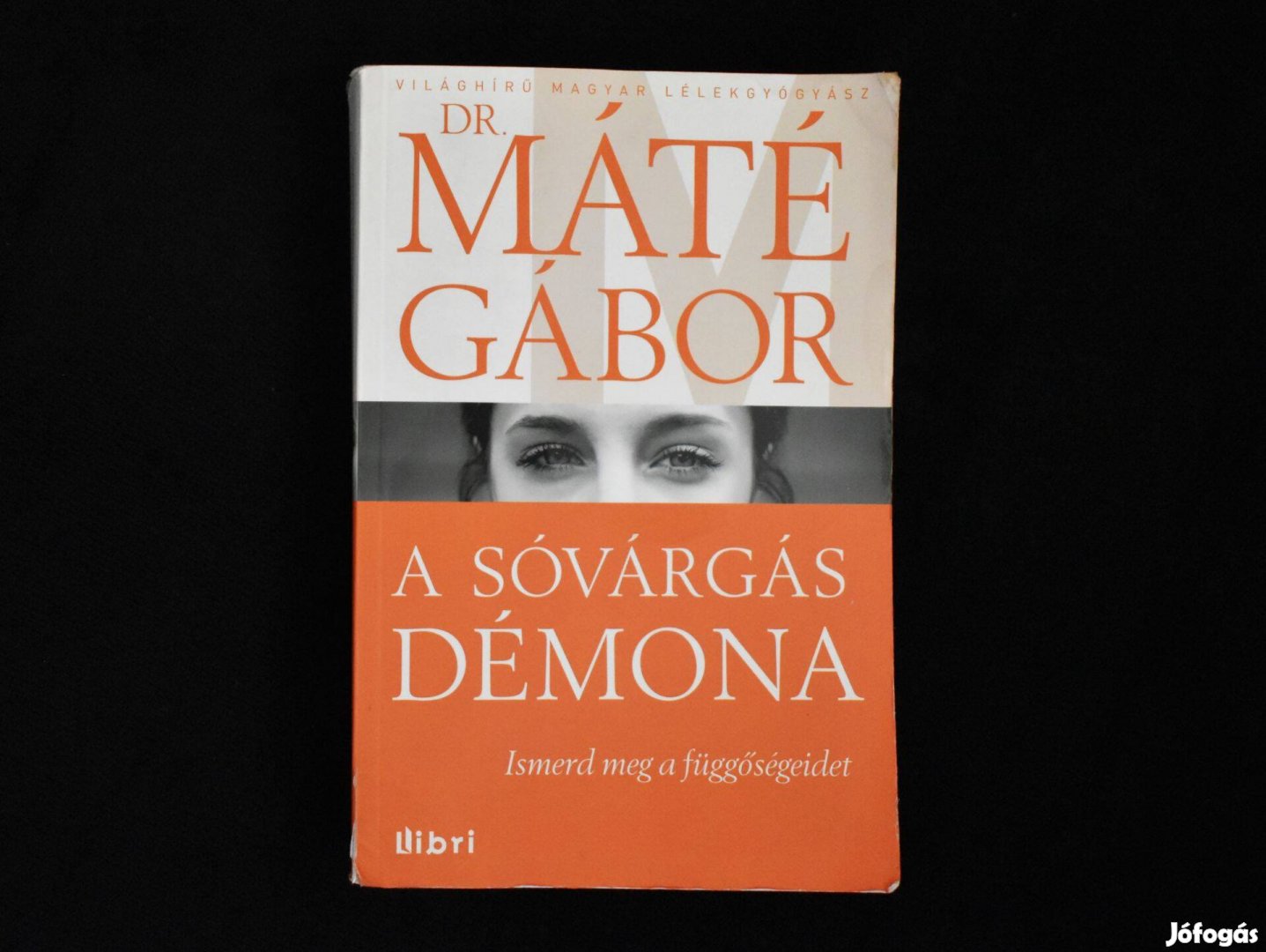 Dr. Máté Gábor - A sóvárgás démona