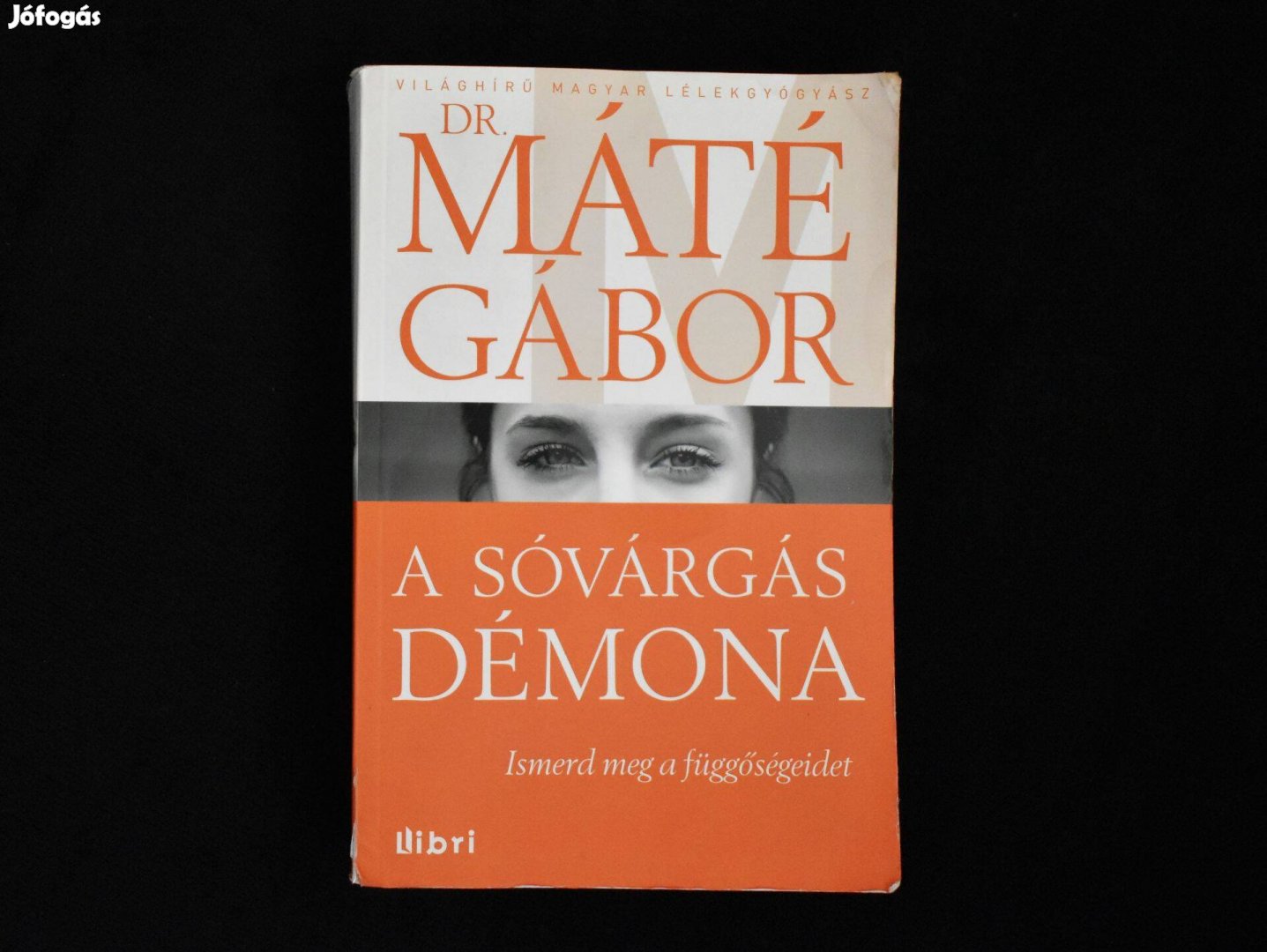 Dr. Máté Gábor - A sóvárgás démona