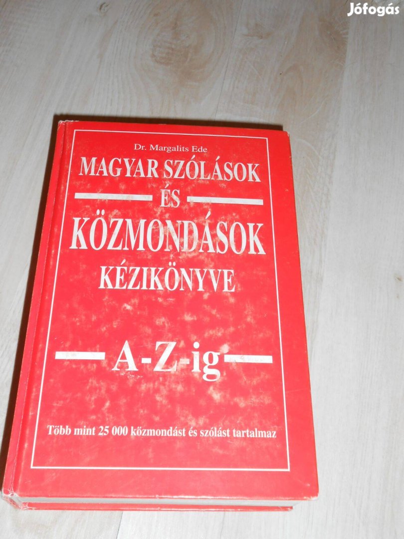 Dr. Mergilits Ede: Magyar szólások és közmondások kézikönyve A-Z-ig