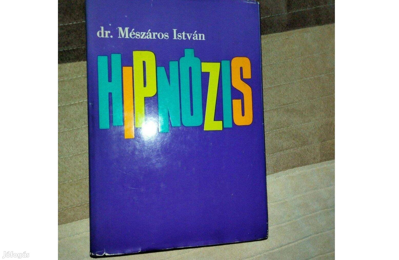 Dr. Mészáros István : Hipnózis (Első Kiadás)