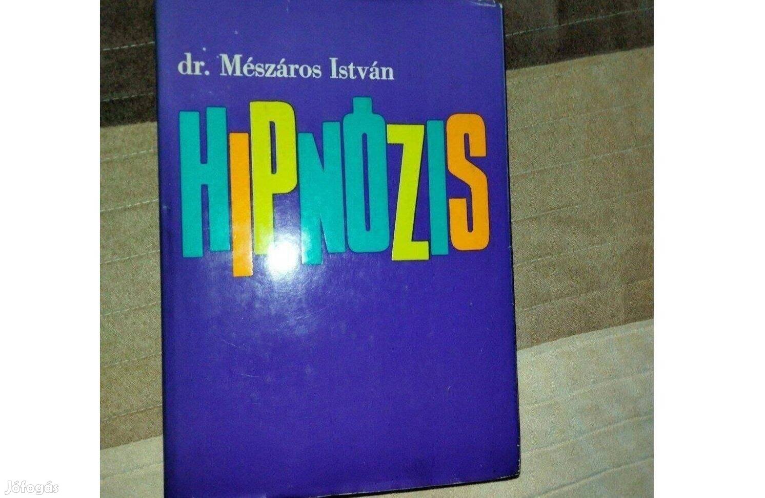Dr. Mészáros István : Hipnózis (Első Kiadás)