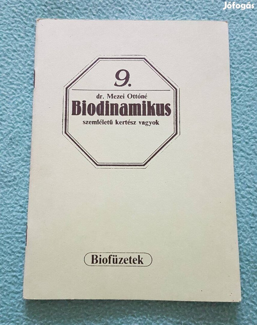 Dr. Mezei Ottóné - Biodinamikus szemléletű kertész vagyok könyv