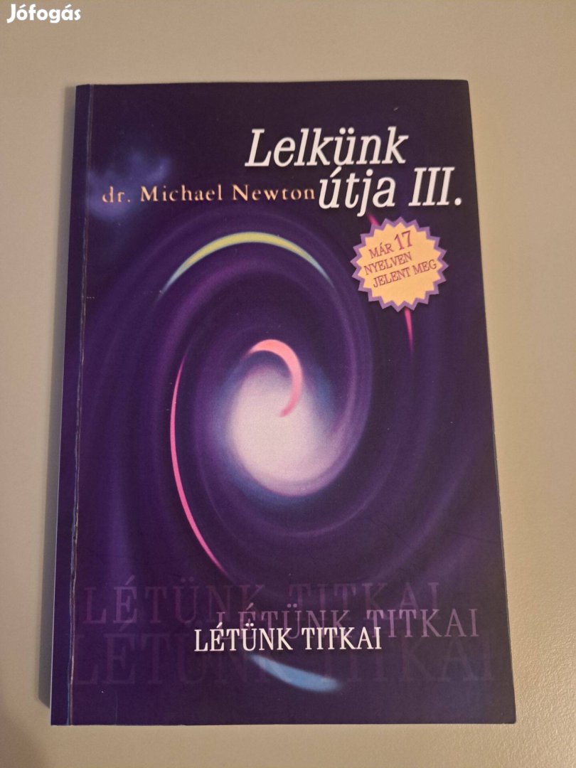 Dr. Michael Newton - Lelkünk útja III