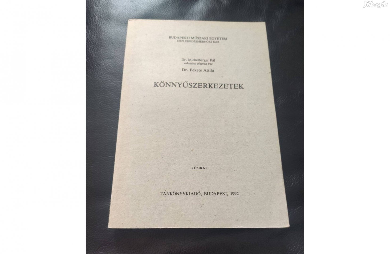 Dr. Michelberger Pál Dr. Fekete Attila : Könnyűszerkezetek