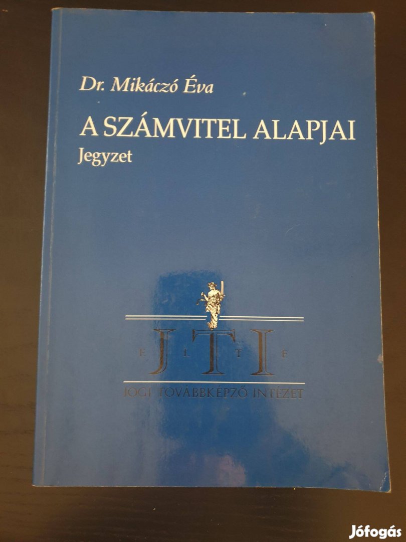 Dr. Mikáczó Éva - A számvitel alapjai / Jegyzet