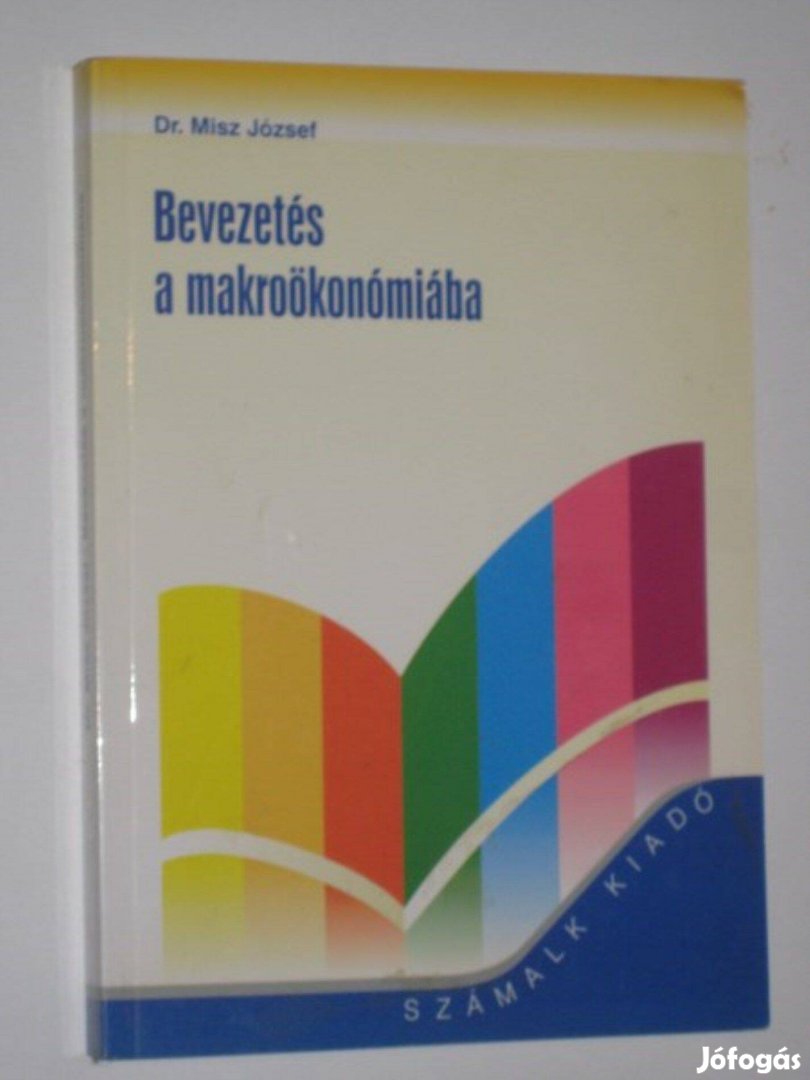 Dr. Misz József Bevezetés a makroökonómiába