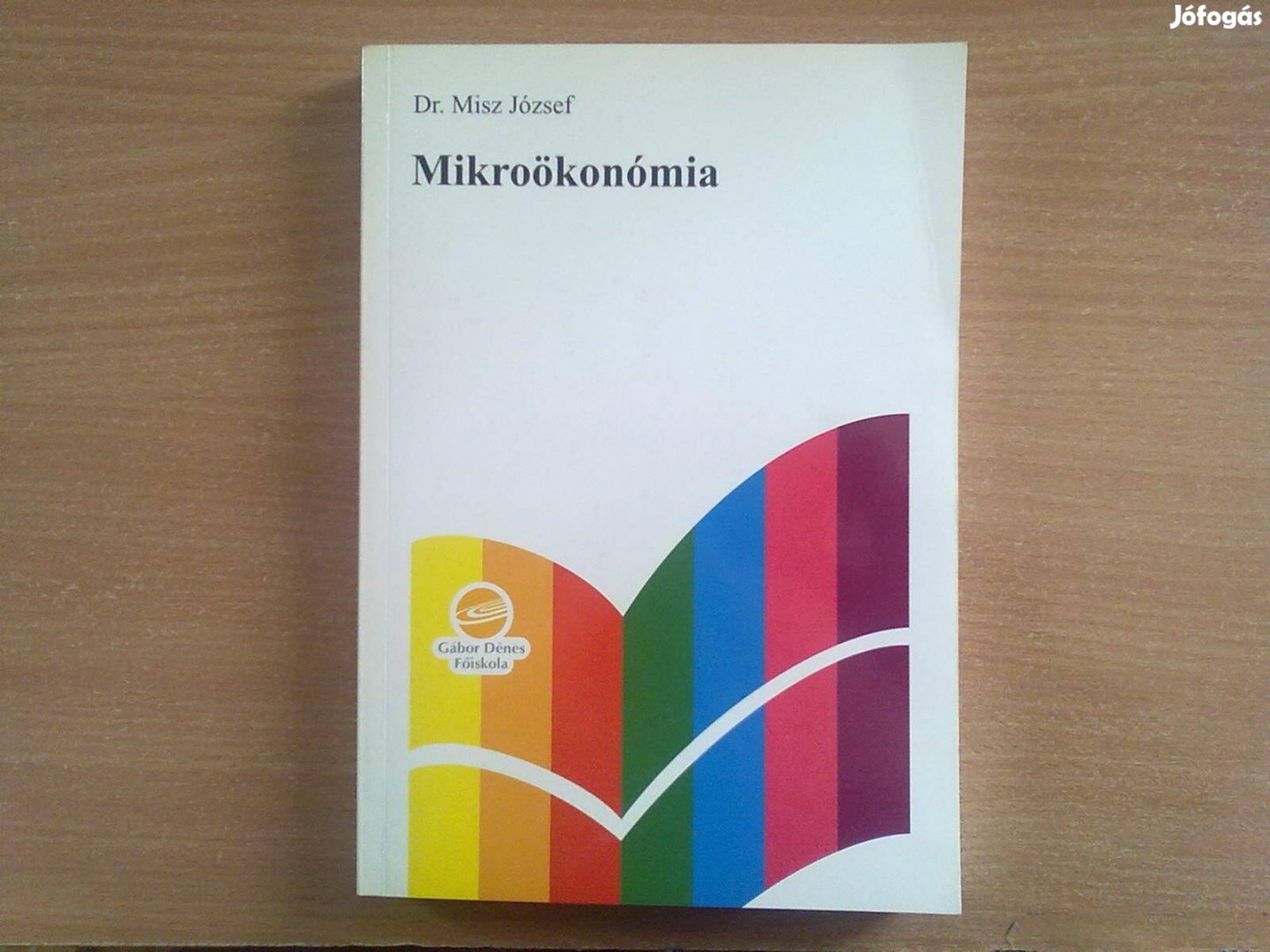 Dr. Misz József: Mikroökonómia (Egyszer olvasott, újszerű könyv)