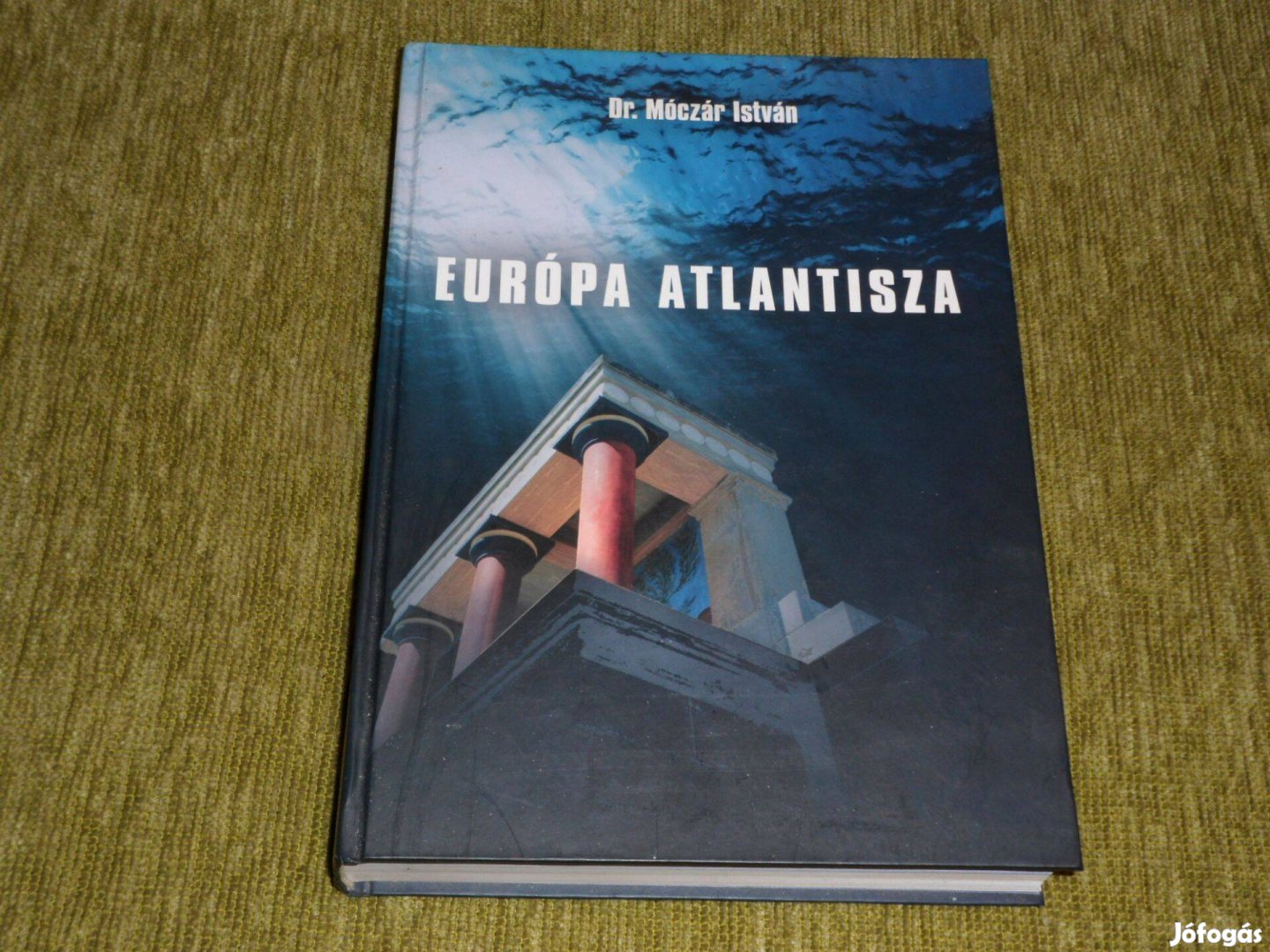 Dr. Móczár István: Európa Atlantisza