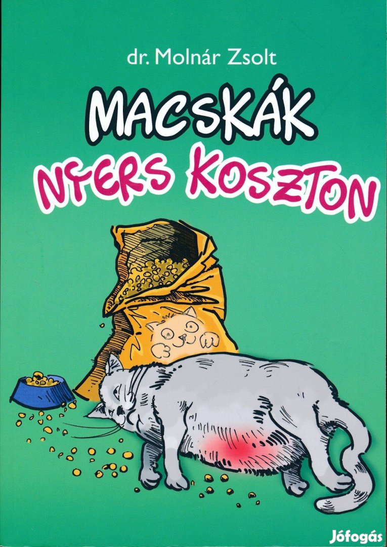 Dr. Molnár Zsolt: Macskák nyers koszton, dedikált