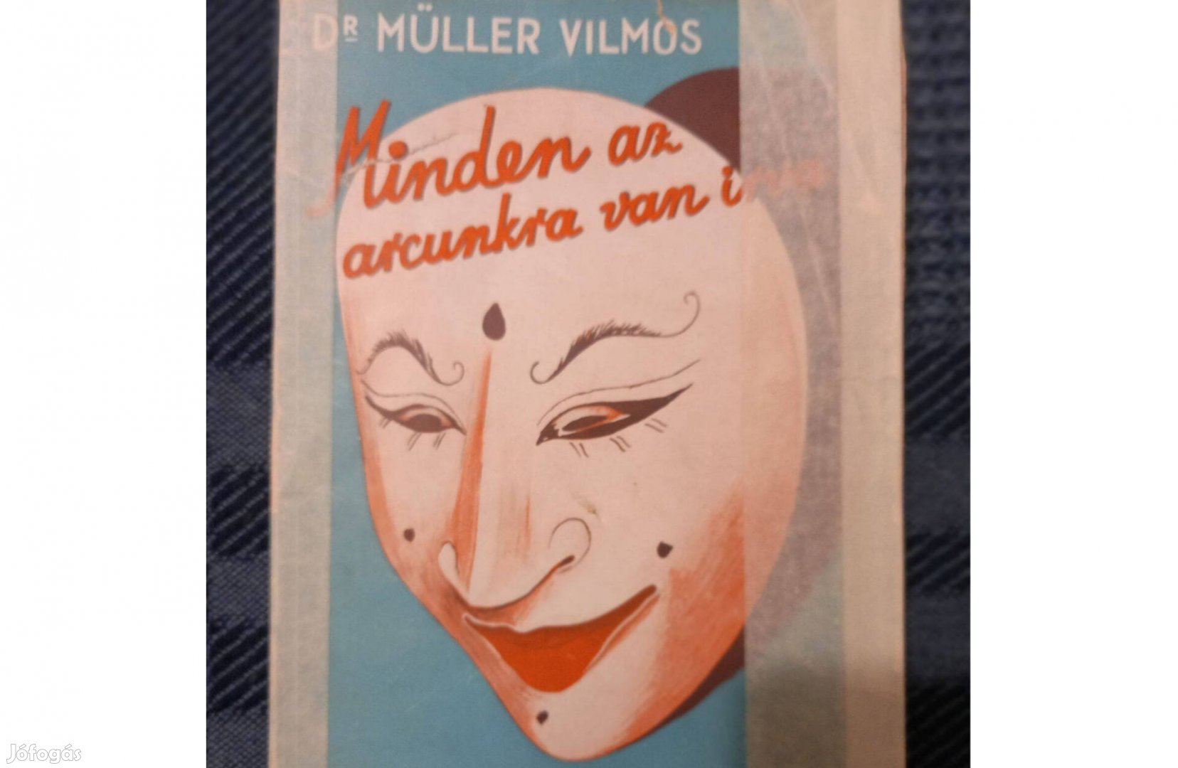 Dr. Müller Vilmos: Minden az arcunkra van írva c. antikvár könyv eladó