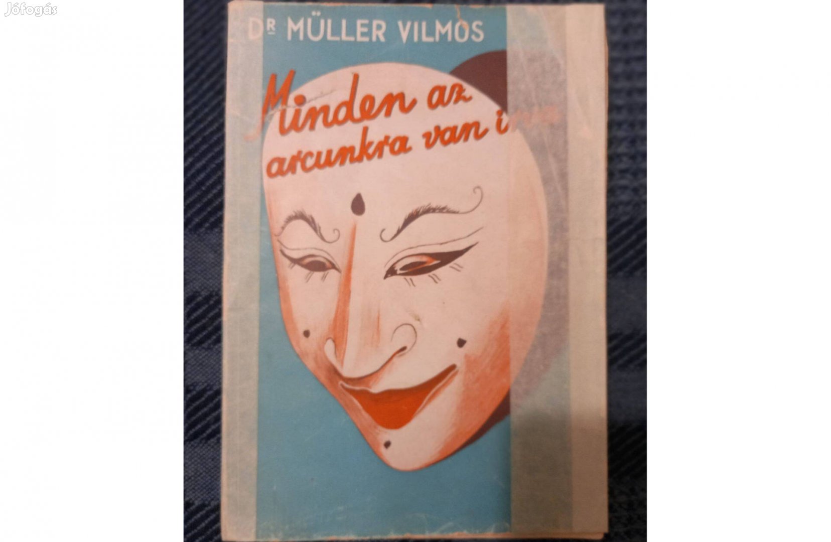 Dr. Müller Vilmos: Minden az arcunkra van írva c. antikvár könyv eladó