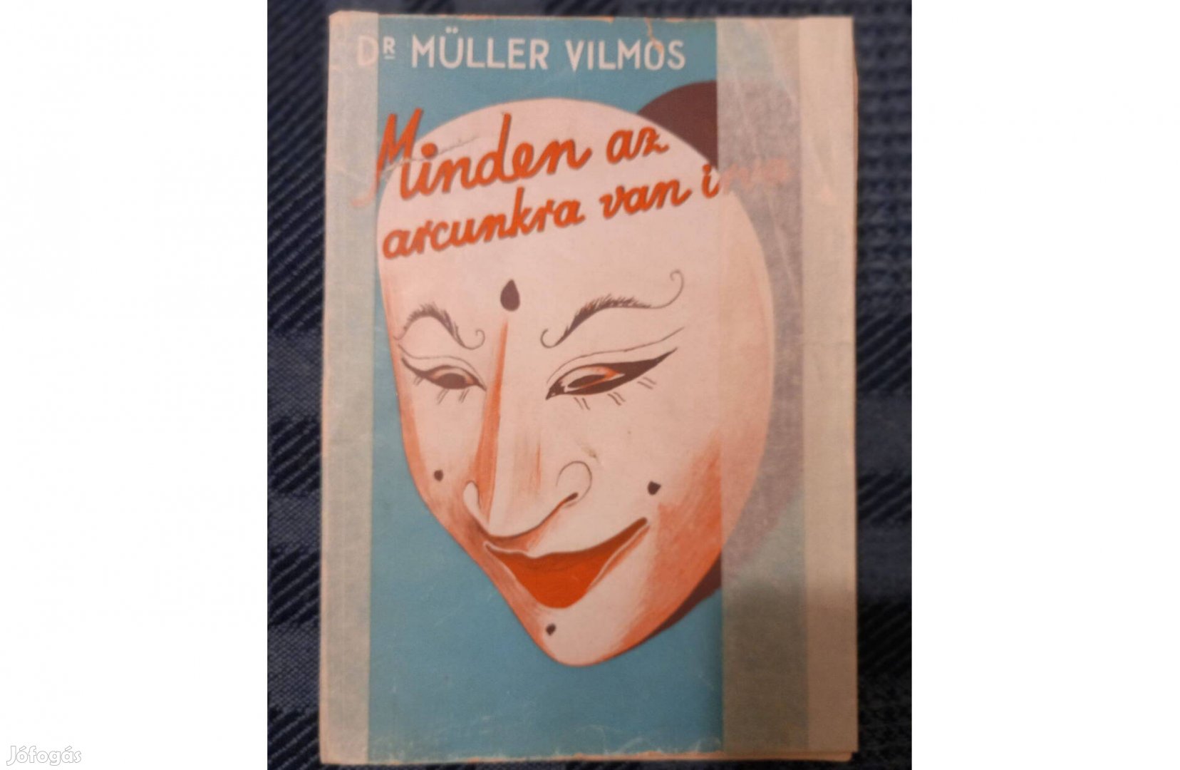 Dr. Müller Vilmos: Minden az arcunkra van írva c. antikvár könyv eladó