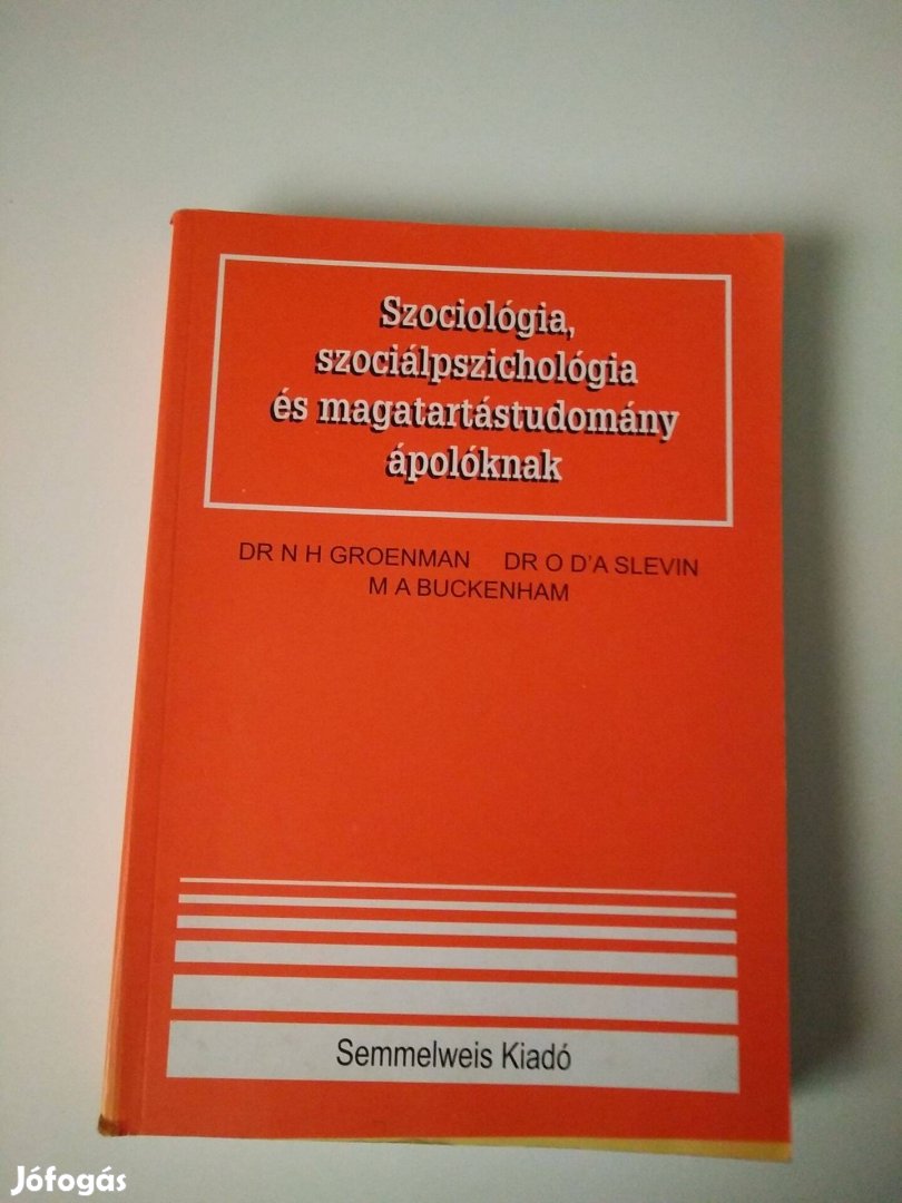 Dr. N. H. Groenman Dr. O. D'a Slevin - Szociológia, szociálpszicho