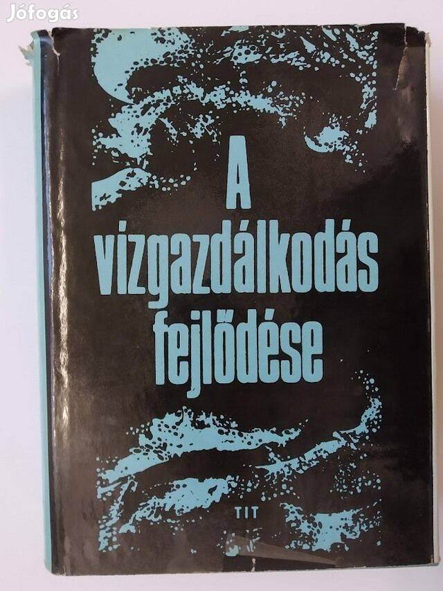 Dr. Nagy László TIT Tudományos Ismeretterje A vízgazdálkodás fejlődése