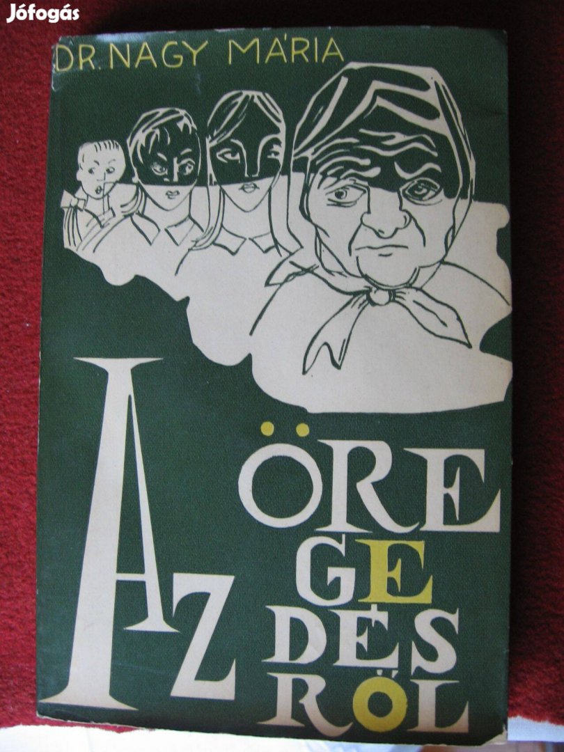 Dr. Nagy Mária: Az öregedésről - könyv