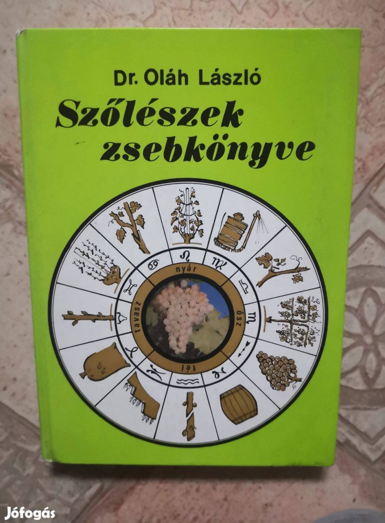 Dr. Oláh László Szőlészek zsebkönyve