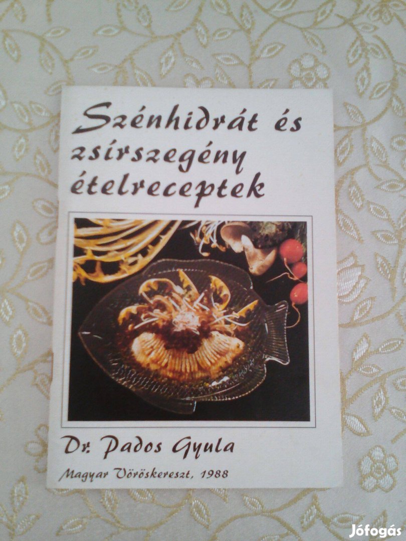 Dr. Pados Gyula: Szénhidrát és zsírszegény ételreceptek