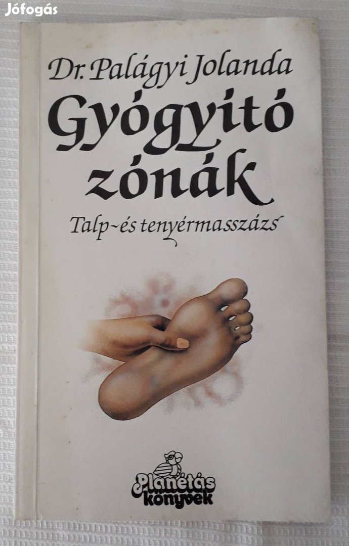 Dr. Palágyi Jolanda: Gyógyító zónák könyv. 