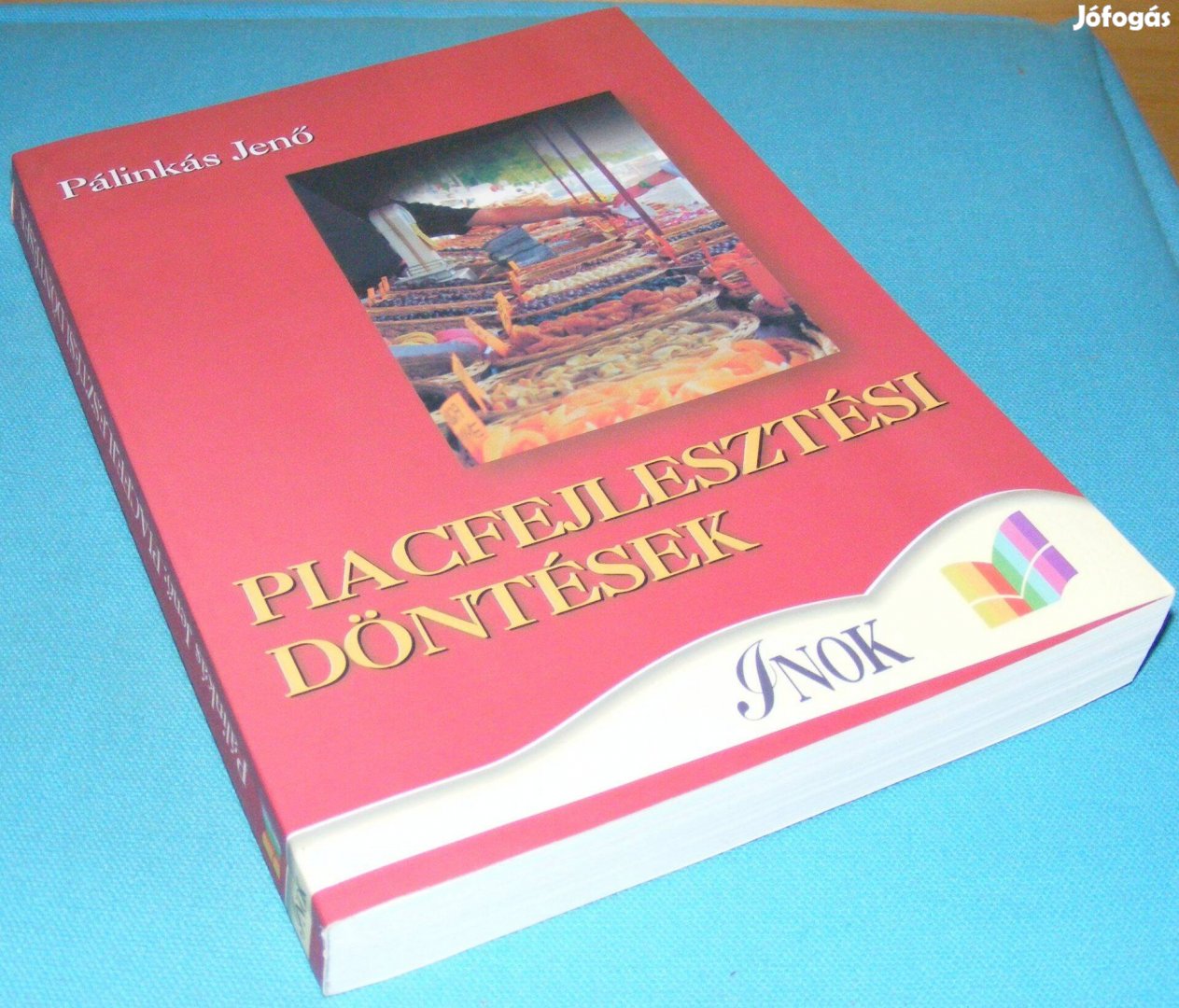 Dr. Pálinkás Jenő: Piacfejlesztési döntések