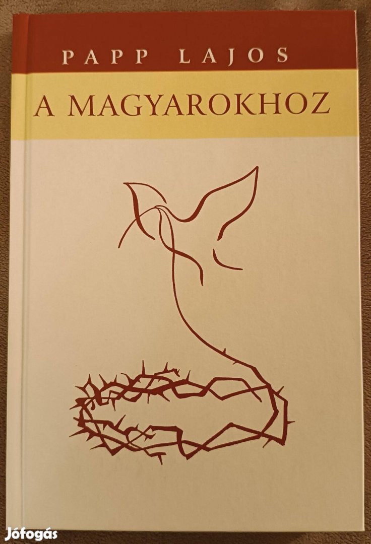 Dr. Papp Lajos A magyarokhoz - dedikált példány