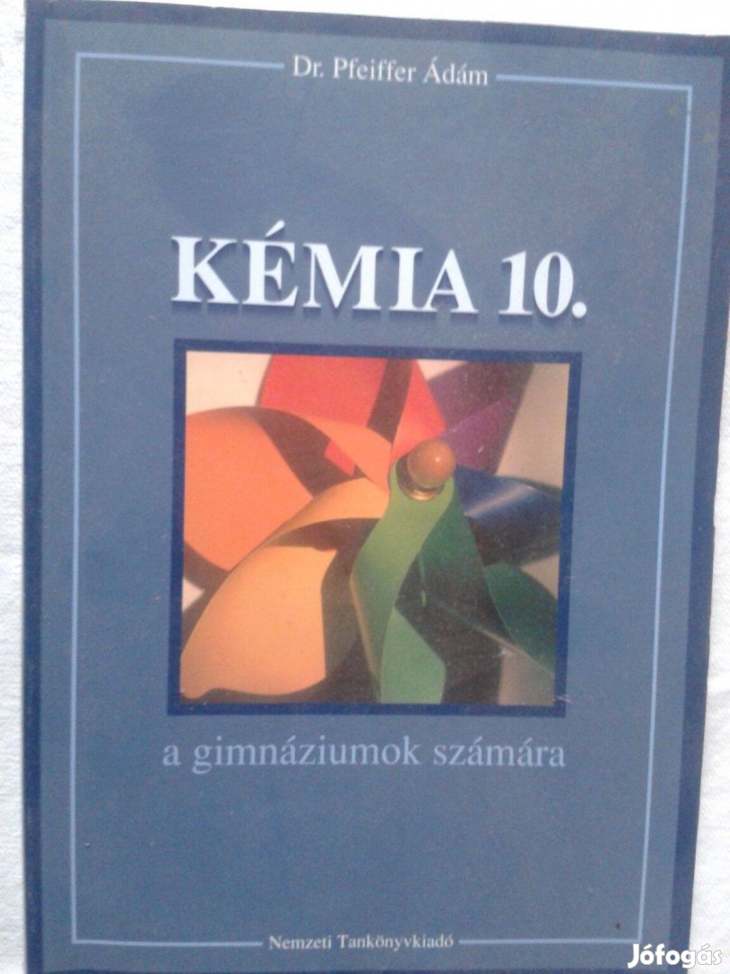 Dr. Pfeiffer Ádám: Kémia 10. (Nemzeti Tankönyvkiadó) NT-16207