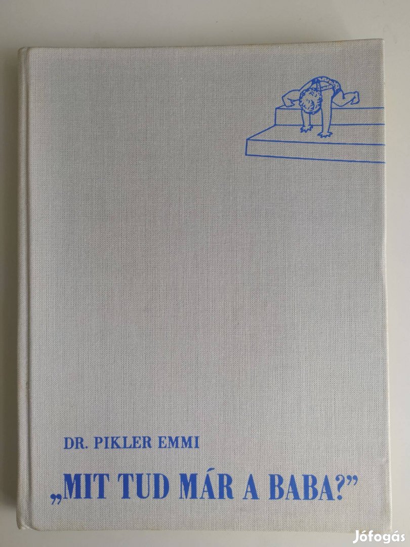 Dr. Pikler Emmi "Mit tud már a baba?" (Ritka!!)