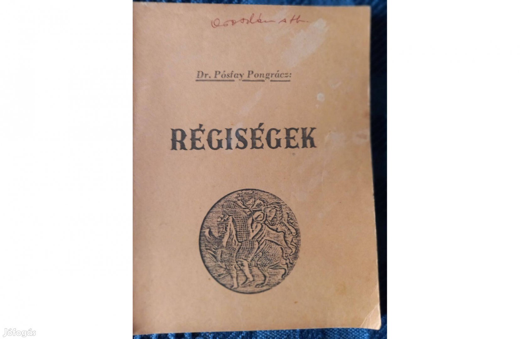 Dr. Pósfay Pongrácz: Régiségek (Argentin kiadás)c.antikvár könyv eladó
