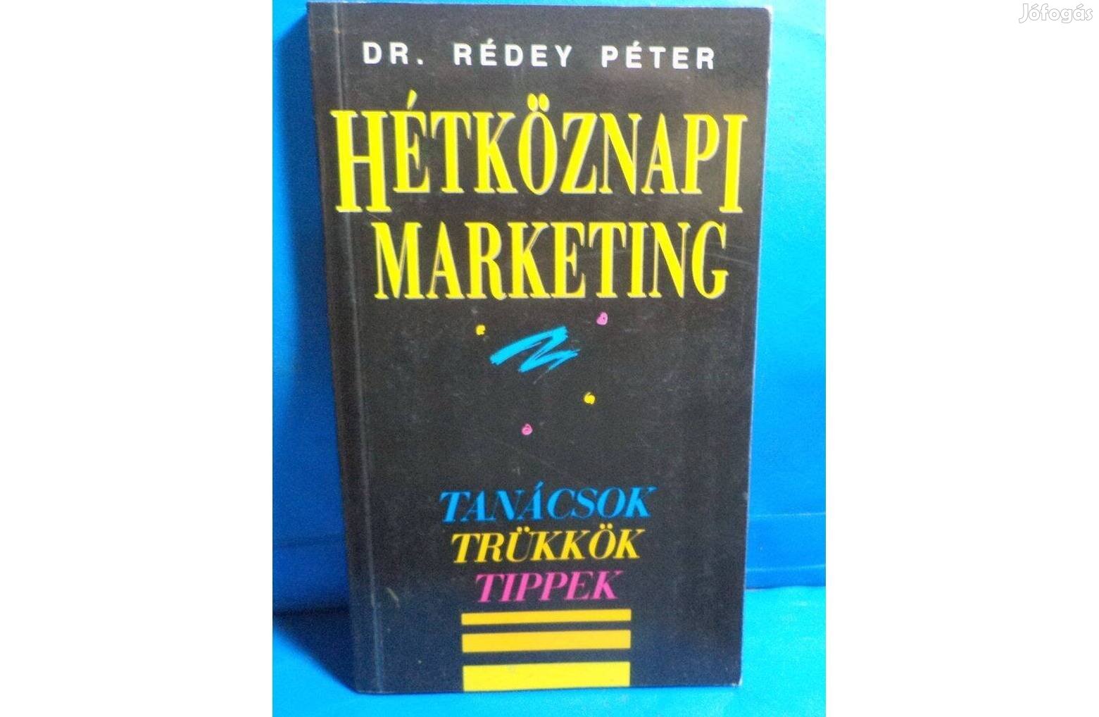 Dr. Rédey Péter: Hétköznapi marketing