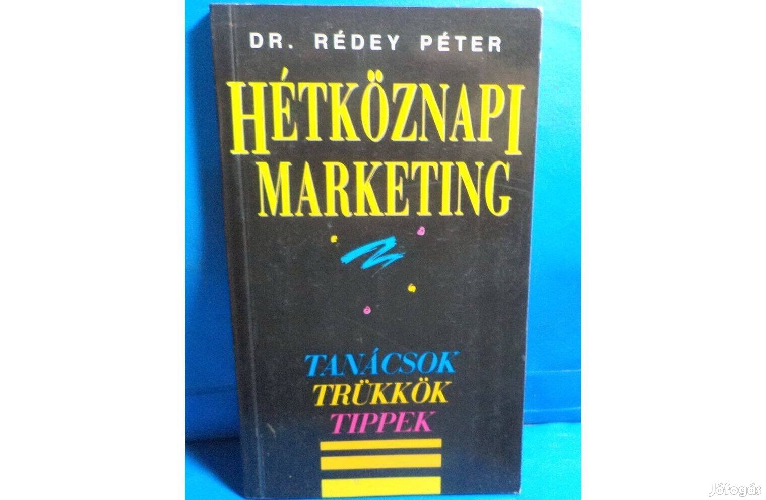 Dr. Rédey Péter: Hétköznapi marketing