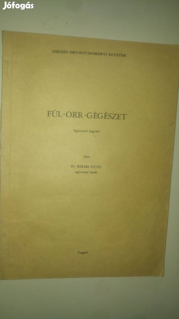 Dr. Ribári Ottó Fül-orr-gégészet Egyetemi jegyzet