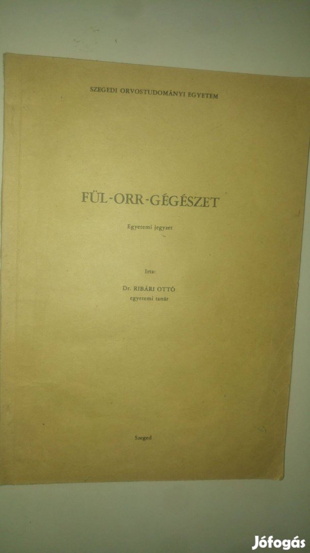 Dr. Ribári Ottó Fül-orr-gégészet Egyetemi jegyzet