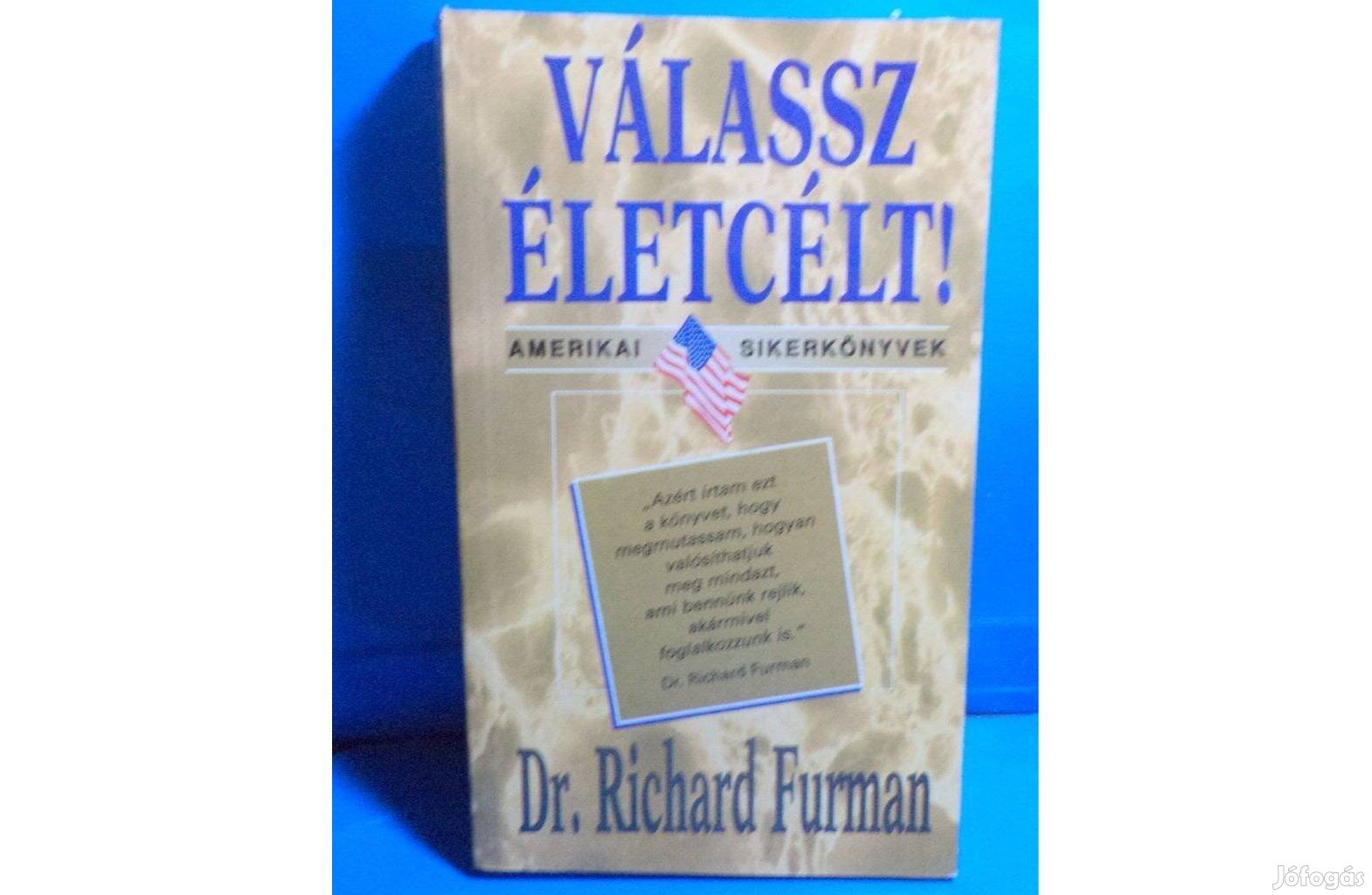 Dr. Richard Furman: Válassz életcélt!