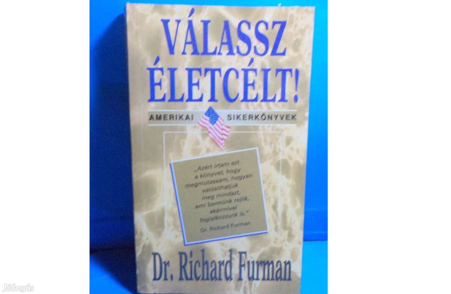 Dr. Richard Furman: Válassz életcélt !