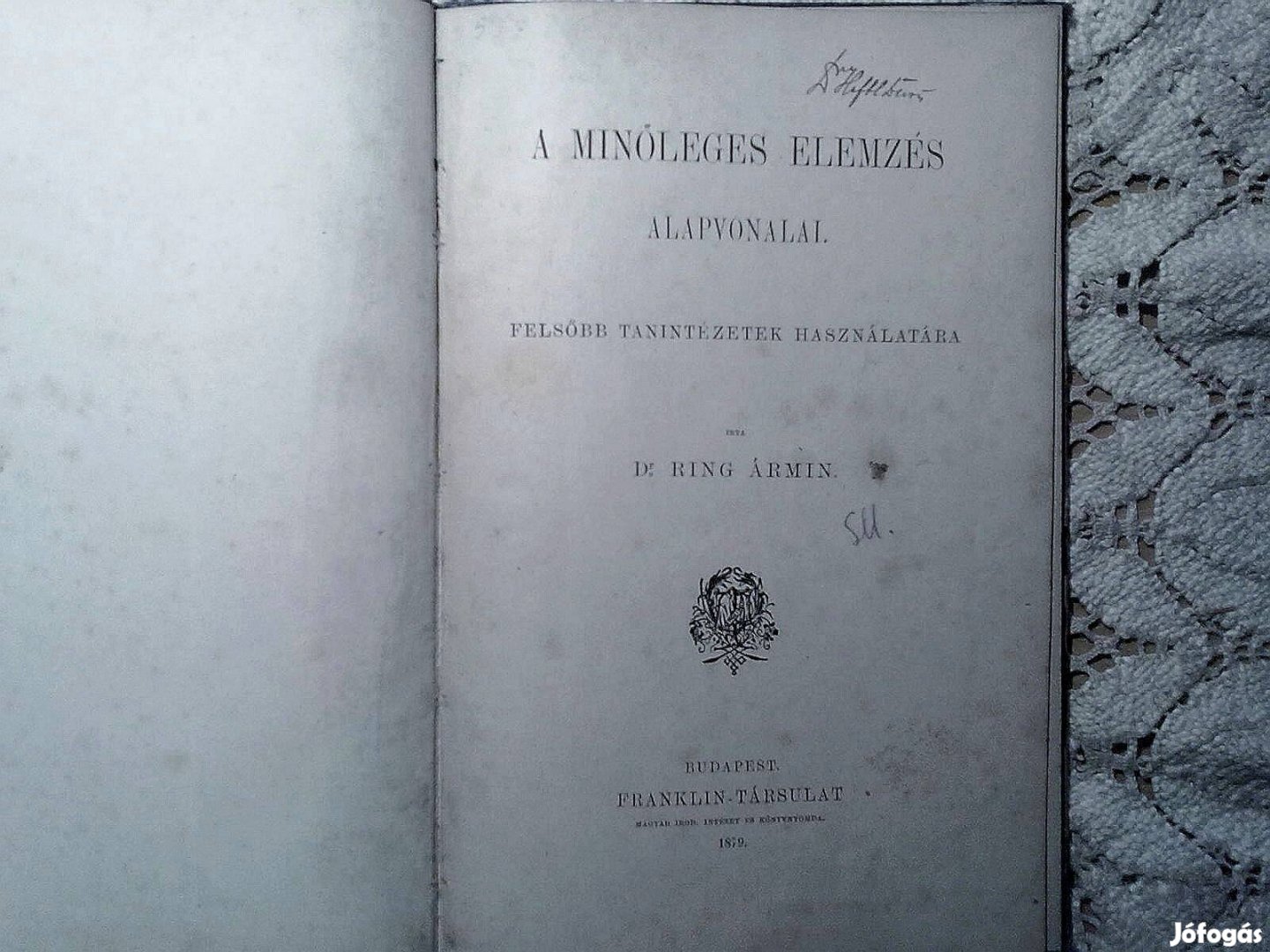 Dr. Ring Ármin: A minőleges elemzés alapvonalai (1879-es ritkaság)!